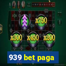 939 bet paga