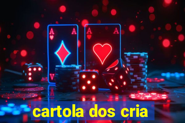 cartola dos cria