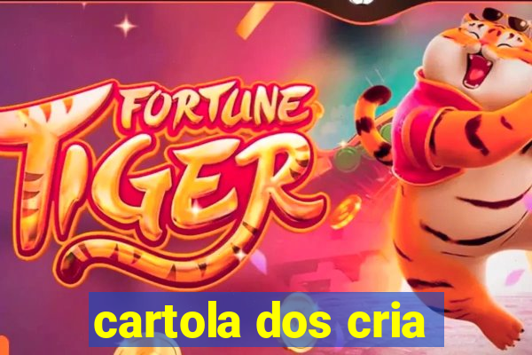 cartola dos cria