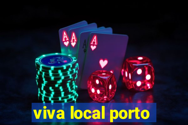 viva local porto