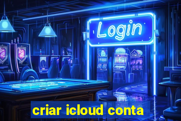 criar icloud conta