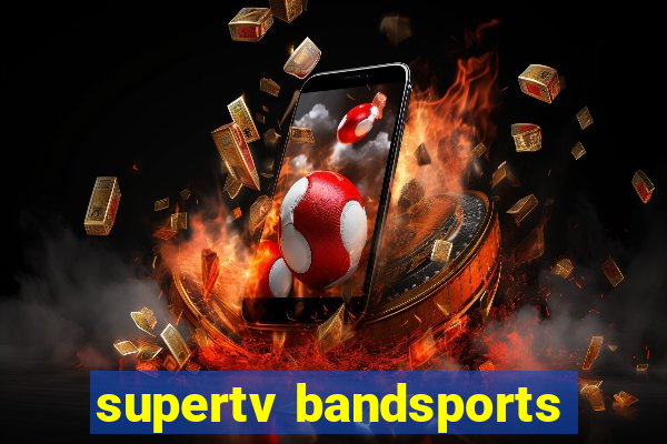 supertv bandsports