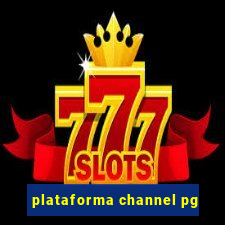 plataforma channel pg