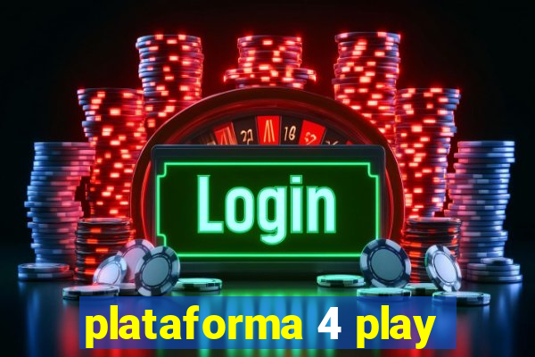 plataforma 4 play