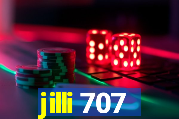 jilli 707