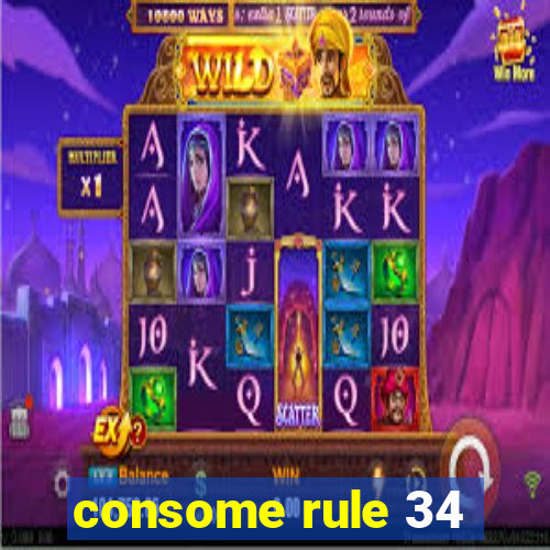 consome rule 34