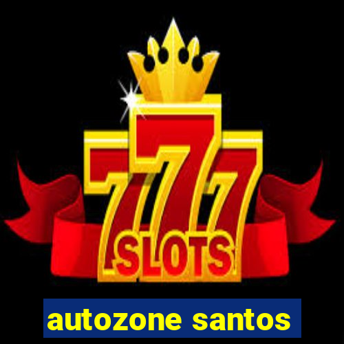 autozone santos