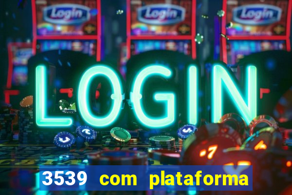 3539 com plataforma de jogos