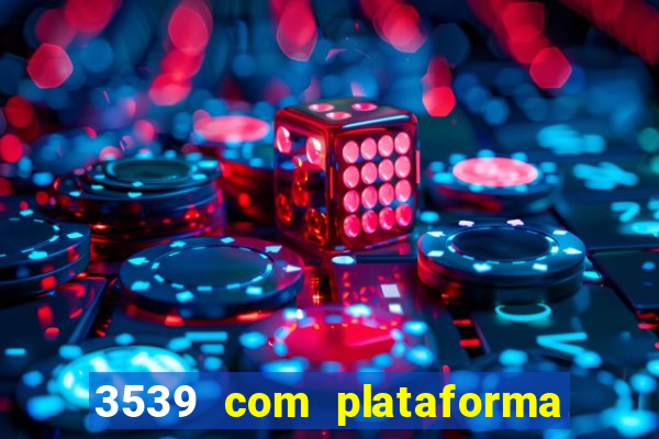 3539 com plataforma de jogos