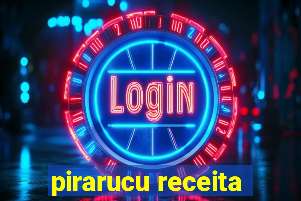 pirarucu receita