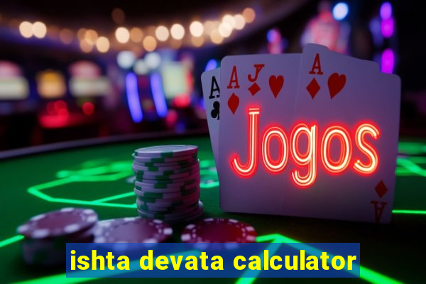 ishta devata calculator