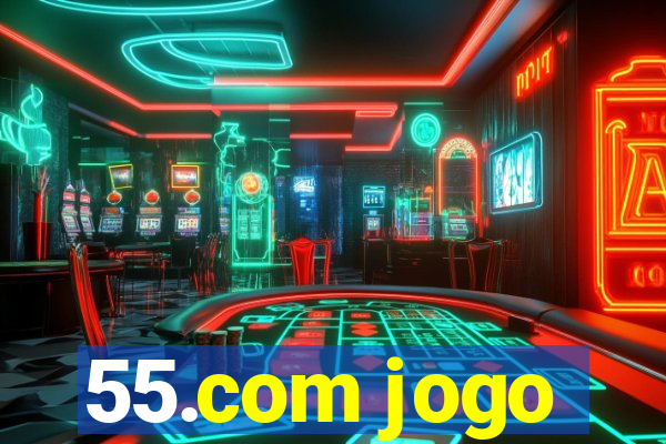 55.com jogo