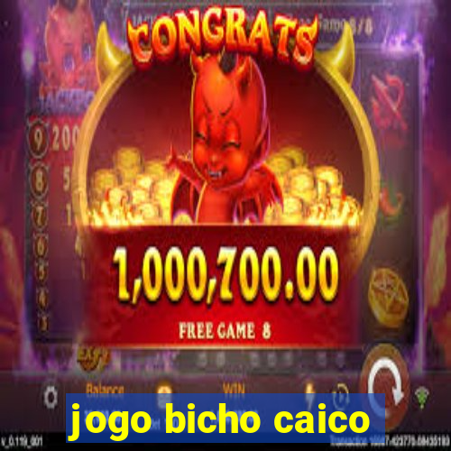 jogo bicho caico