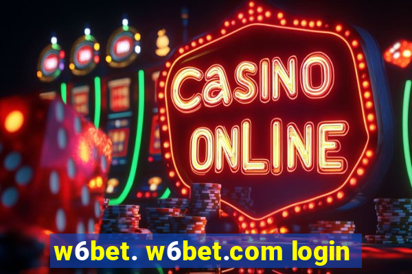 w6bet. w6bet.com login