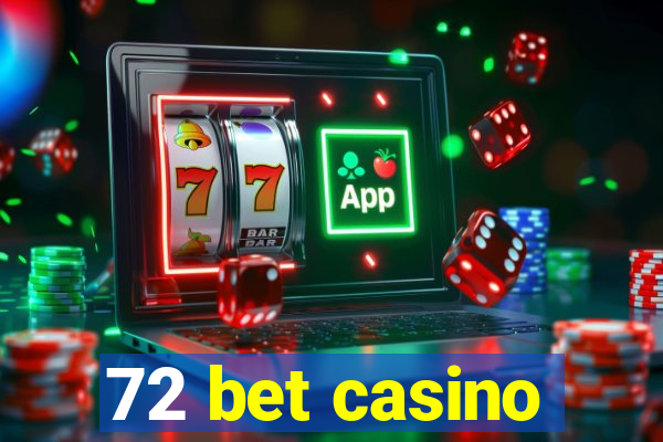 72 bet casino