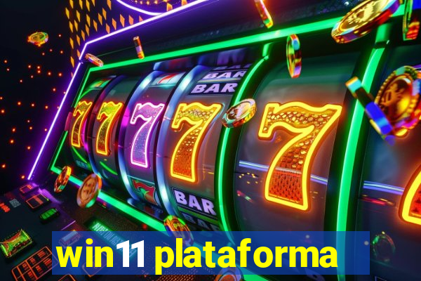 win11 plataforma