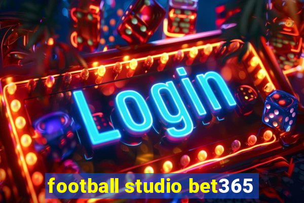 football studio bet365