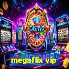 megaflix vip