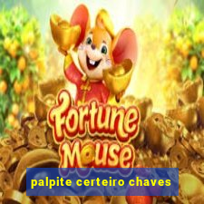 palpite certeiro chaves