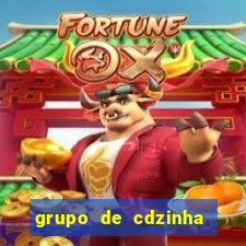 grupo de cdzinha no whatsapp