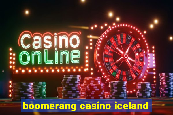 boomerang casino iceland