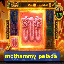 mcthammy pelada