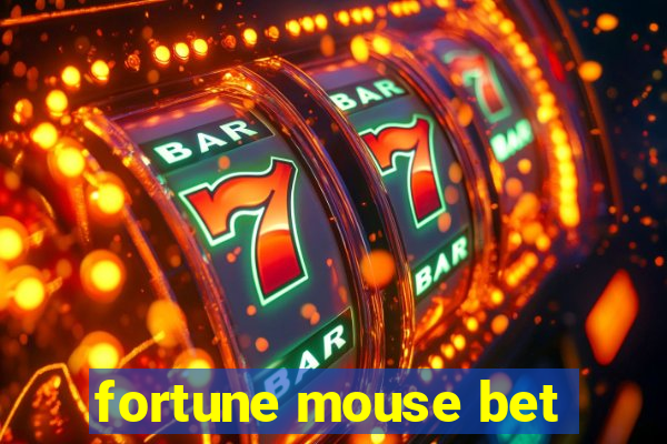 fortune mouse bet