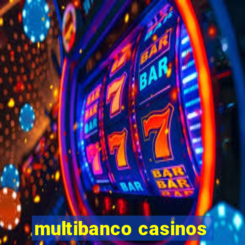 multibanco casinos