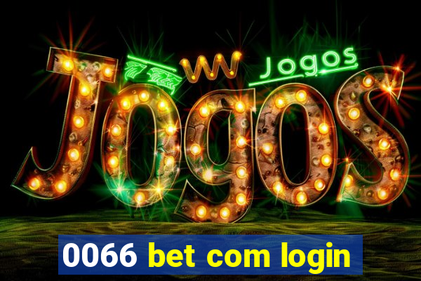 0066 bet com login