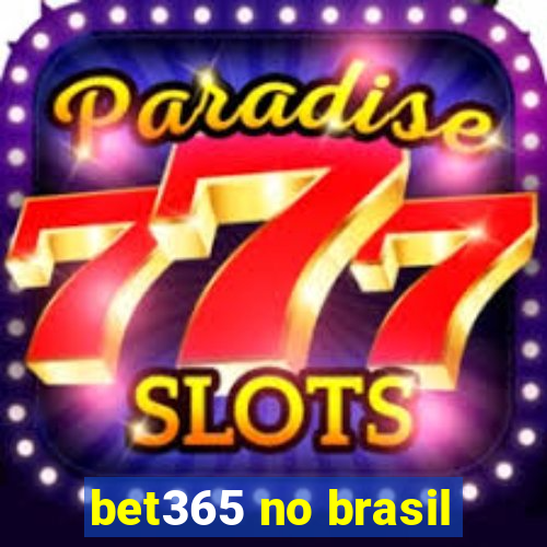 bet365 no brasil