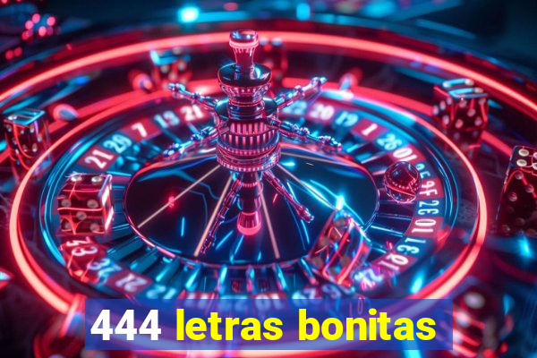 444 letras bonitas