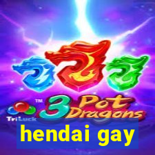 hendai gay