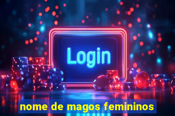 nome de magos femininos