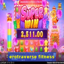 erotraverse fitness