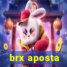 brx aposta