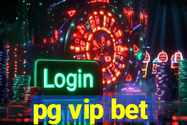 pg vip bet