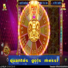 quantos gols messi tem na carreira