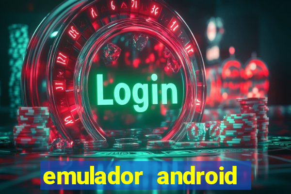 emulador android para pc fraco