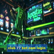 club 77 bet com login