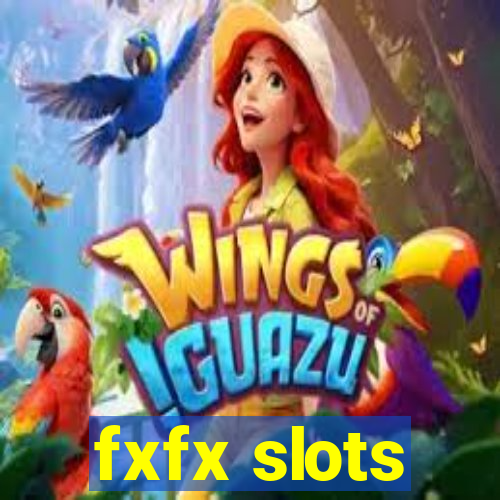 fxfx slots