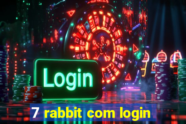 7 rabbit com login