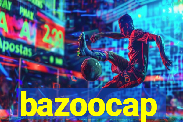 bazoocap