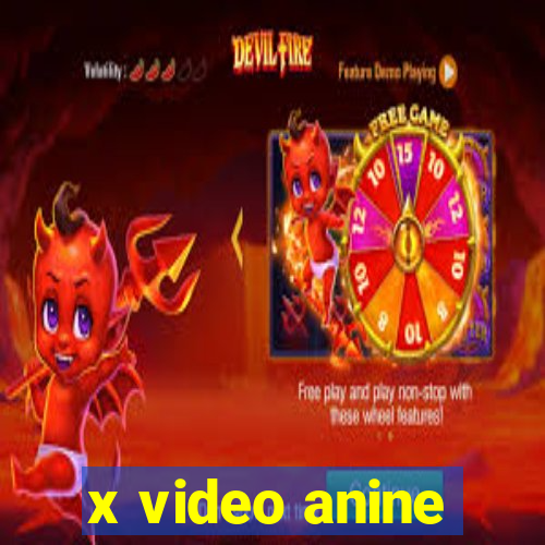 x video anine