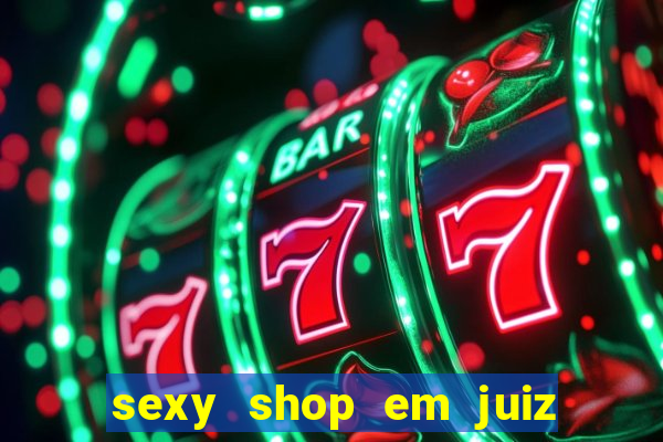 sexy shop em juiz de fora