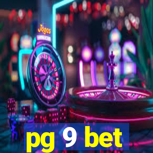 pg 9 bet