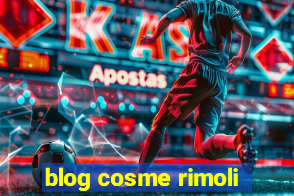 blog cosme rimoli