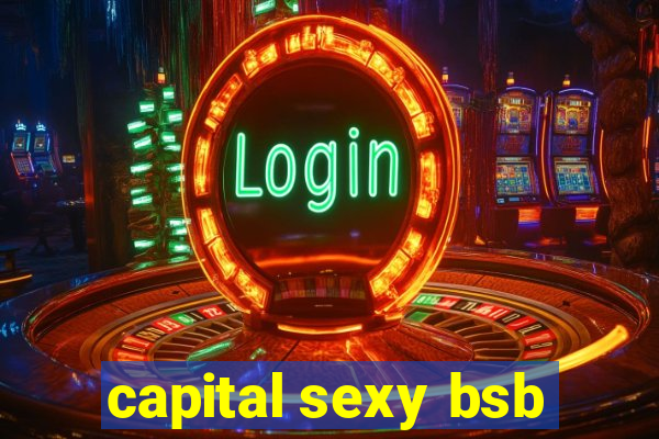 capital sexy bsb