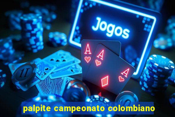 palpite campeonato colombiano