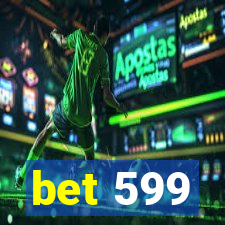 bet 599