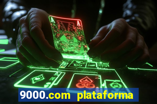 9000.com plataforma de jogos